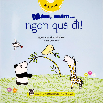 Bé À, Bé Ơi - Măm, Măm… Ngon Quá Đi!