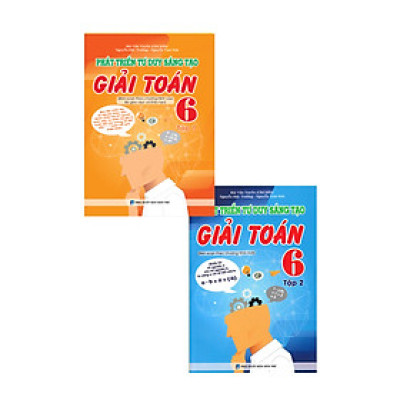 Combo Phát Triển Tư Duy Sáng Tạo Giải Toán 6 (Tập 1 + Tập 2) - KV