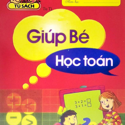 Hành Trang Cho Bé Vào Lớp 1 - Giúp Bé Học Toán