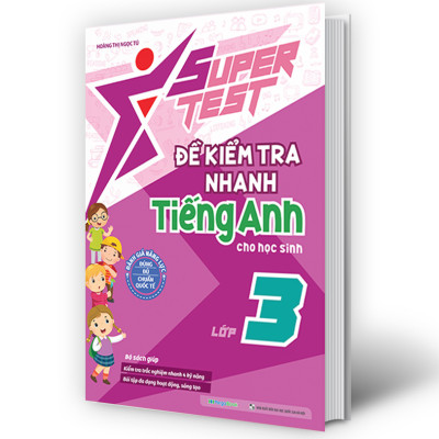 Super Test - Đề kiểm tra nhanh Tiếng Anh Lớp 3