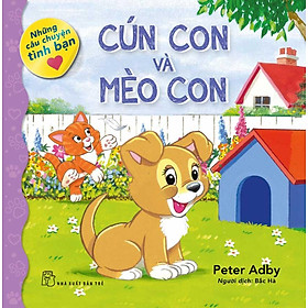 Những Câu Chuyện Tình Bạn - Cún Con Và Mèo Con
