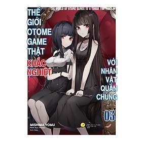 Sách - Thế Giới Otome Game Thật Khắc Nghiệt Với Nhân Vật Quần Chúng - Tập 3 - Mishima Yomu - AZ Việt Nam