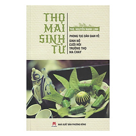 Thọ Mai Sinh Tử - Sinh Nở, Cưới Hỏi, Trường Thọ, Ma Chay