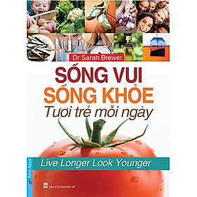 Sách Sống Vui Sống Khỏe - Tươi Trẻ Mỗi Ngày