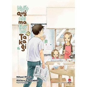 Nhất Quỷ Nhì Ma, Thứ Ba (Vẫn Là) Takagi - Tập 16