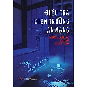 Sách - Điều Tra Hiện Trường Án Mạng - Những Tội Ác Không Hoàn Hảo - AZ Việt Nam