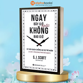Ngay Bây Giờ Hoặc Không Bao Giờ (Quà Tặng Tickbook Đặc Biệt)