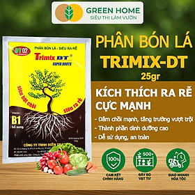 Phân Bón Lá TRIMIX-DT, GreenHome, Gói 25gr, Siêu Bật Chồi, Kích Thích Ra Rễ Cực Mạnh,Tăng Trưởng Cây