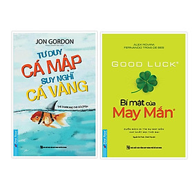 Combo (Khổ Nhỏ) Tư Duy Cá Mập Suy Nghĩ Cá Vàng + Bí Mật Của May Mắn  - Bản Quyền