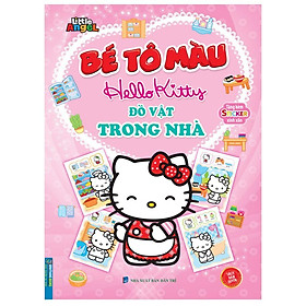 Sách - Bé Tô Màu Hello Kitty - Đồ Vật Trong Nhà - Tặng Kèm Sticker Xinh Xắn - Minh Thắng