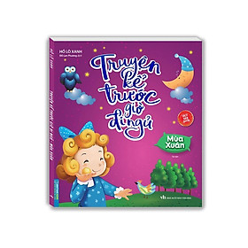 Sách - Truyện Kể Trước Giờ Đi Ngủ - Mùa Xuân - Minh Thắng