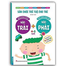 Sách - Sân Chơi Trí Tuệ Cho Trẻ 4 - 5 Tuổi - Não Trái + Não Phải - Quyển 2 - Minh Thắng