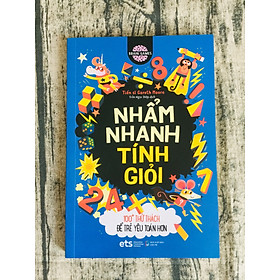Nhẩm Nhanh Tính Giỏi - 100+ Thử Thách Để Trẻ Yêu Toán Hơn