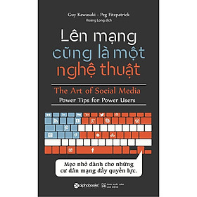 Sách Lên mạng cũng là một nghệ thuật - Alphabooks - BẢN QUYỀN