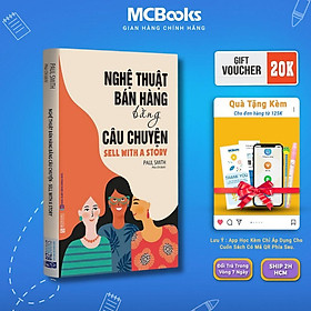 Sách - Nghệ Thuật Bán Hàng Bằng Câu Chuyện - MCBooks