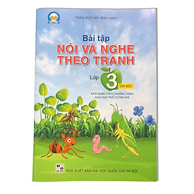 Sách Bài tập Nói và nghe theo tranh Lớp 3 Tập 1 (Biên soạn theo SGK TIẾNG VIỆT 3 - Tập một - KẾT NỐI …)