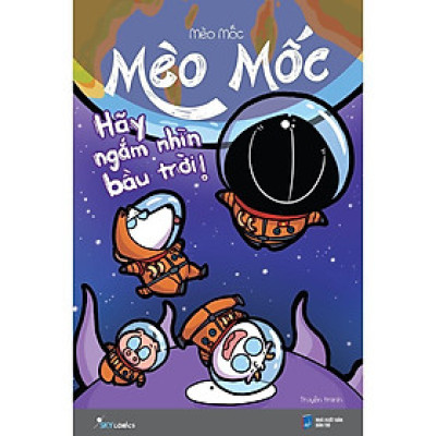 Sách - Hãy Ngắm Nhìn Bầu Trời - Mèo Mốc - AZ Việt Nam