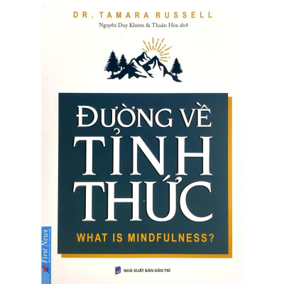 Sách - Đường Về Tỉnh Thức - What Is Mindfulness - First News