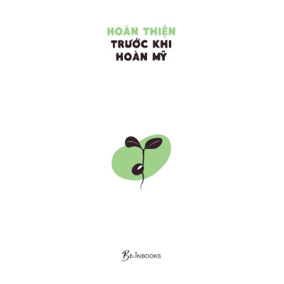 Sách - Hoàn Thiện Trước Khi Hoàn Mỹ - Tâm Lý Học Về Phát Triển Bản Thân - AZ Việt Nam