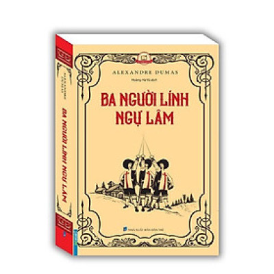 Sách - Ba Người Lính Ngự Lâm - Bìa Mềm - Alexandre Dumas - Minh Thắng
