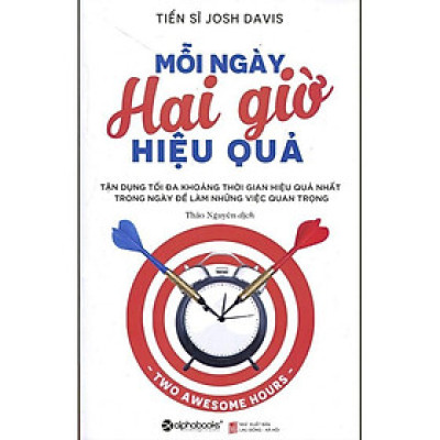 Mỗi ngày hai giờ hiệu quả (Năm chiến lược đơn giản giúp ích cho những người bận rộn) - Bản Quyền