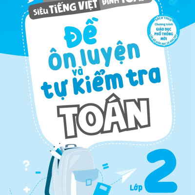 Đề Ôn Luyện Và Tự Kiểm Tra Toán Lớp 2 - Tập 1