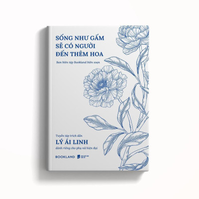 Sách - Sống Như Gấm Sẽ Có Người Đến Thêm Hoa - AZ Việt Nam