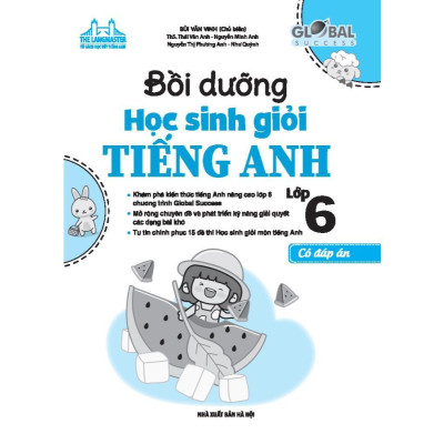 Sách - Global Success - Bồi Dưỡng Học Sinh Giỏi Tiếng Anh Lớp 6 - Có Đáp Án - Minh Thắng