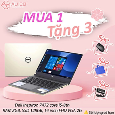 Laptop Dell Inspiron 7472, Core i5-8250U, Ram 8GB, SSD 128GB, 14 inch Full HD, VGA 2G - Hàng Chính Hãng