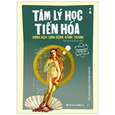 Dẫn Nhập Ngắn Về Khoa Học - Tâm Lý Học Tiến Hóa : Minh Họa Sinh Động Bằng Tranh