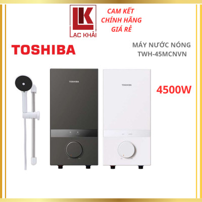 Máy nước nóng trực tiếp 4500W Toshiba TWH-45MCNVN - Hàng chính hãng