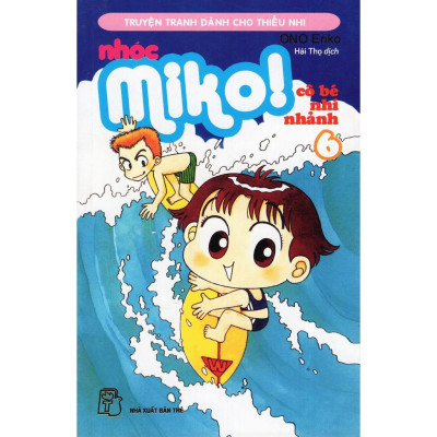 Nhóc Miko! Cô Bé Nhí Nhảnh - Tập 6 (Tái Bản 2023)