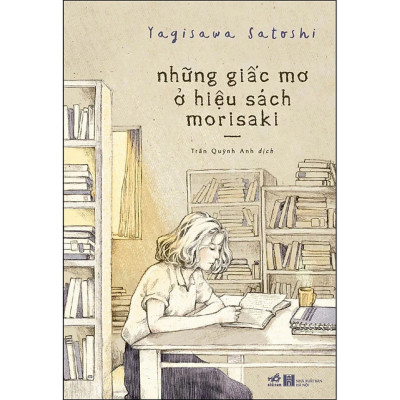 Combo 2Q: Một Thoáng Ta Rực Rỡ Ở Nhân Gian + Những Giấc Mơ Ở Hiệu Sách Morisaki (Top Tiểu Thuyết Bán Chạy) 