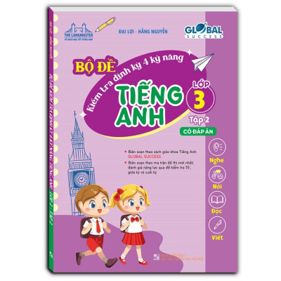Sách - Global Success - Bộ Đề Kiểm Tra Định Kỳ 4 Kỹ Năng Tiếng Anh Lớp 3 - Có Đáp Án - Minh Thắng
