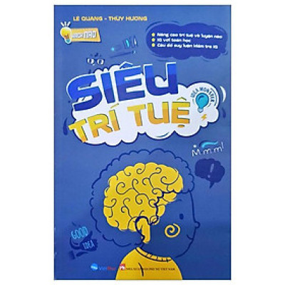 Hack Não - Siêu Trí Tuệ: Nâng Cao Trí Tuệ Và Luyện Não + IQ Với Toán Học + Câu Đố Suy Luận Kiếm Tra IQ (Tái Bản 2023)