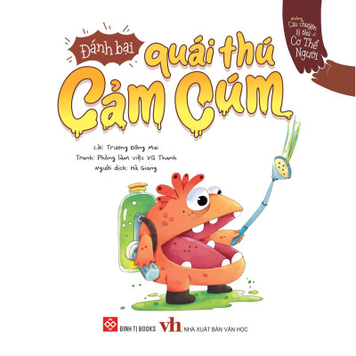 Những Câu Chuyện Lý Thú Về Cơ Thể Người - Đánh Bại Quái Thú Cảm Cúm