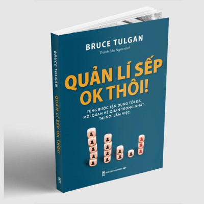 Sách: Quản Lí Sếp, Ok Thôi (Bruce Tulgan)