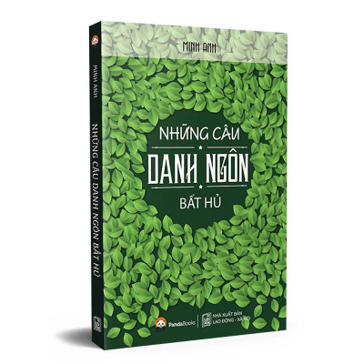 Những Câu Danh Ngôn Bất Hủ (Tái Bản)