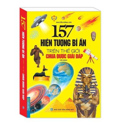 Sách - Những Bí Ẩn Trên Thế Giới Chưa Được Giải Đáp + 157 Hiện Tượng Bí Ẩn Trên Thế Giới Chưa Được Giải Đáp - Bìa Mềm - Minh Thắng