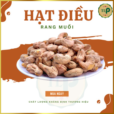 HẠT ĐIỀU RANG MUỐI XẾP HOA TÂN LỘC PHÁT THƠM NGON BÉO BÙI