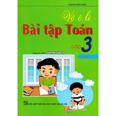 Sách - vở ô li bài tập toán lớp 3 quyển 1 (dùng kèm sgk chân trời sáng tạo) (HA-MK)