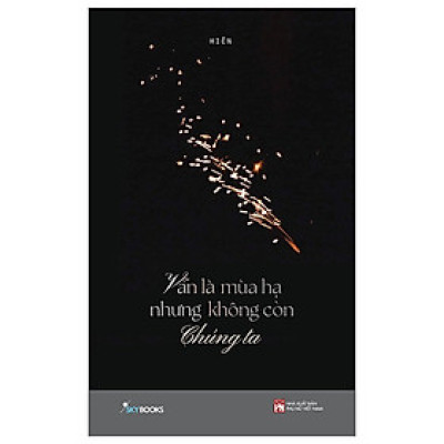 Sách Vẫn Là Mùa Hạ Nhưng Không Còn Chúng Ta (Sky)
