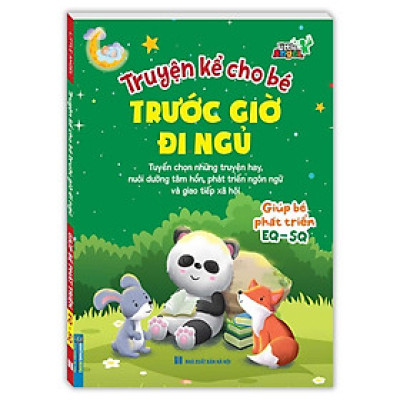 Sách - Truyện Kể Cho Bé Trước Giờ Đi Ngủ Giúp Bé Phát Triển EQ - SQ - Minh Thắng