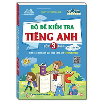 Sách - Global Success - Bộ Đề Kiểm Tra Tiếng Anh Lớp 3 - Có Đáp Án - Tập 1 - Minh Thắng