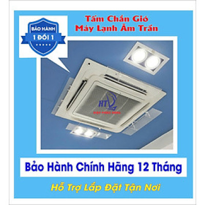 Tấm cản gió điều hòa âm trần trong suốt - (sản phẩm gồm: 1 cánh chắn gió cho 1 cửa ra của máy âm trần)
